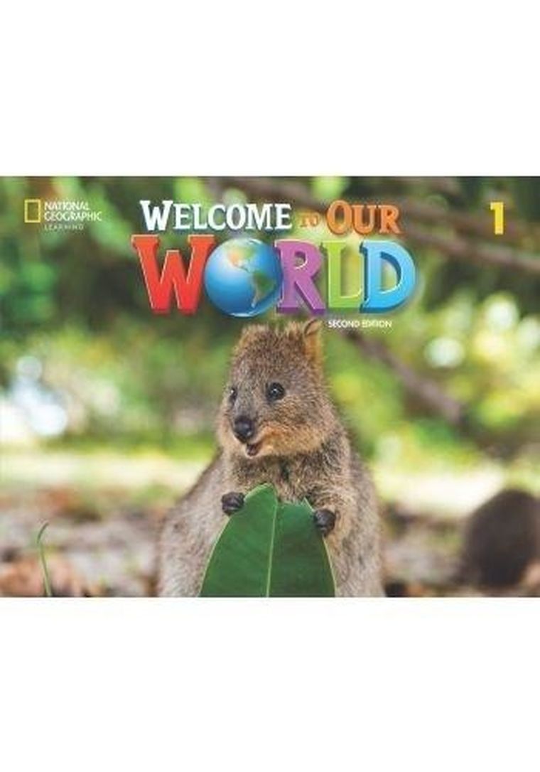 Welcome to Our World 1. 2nd edition. Student's book