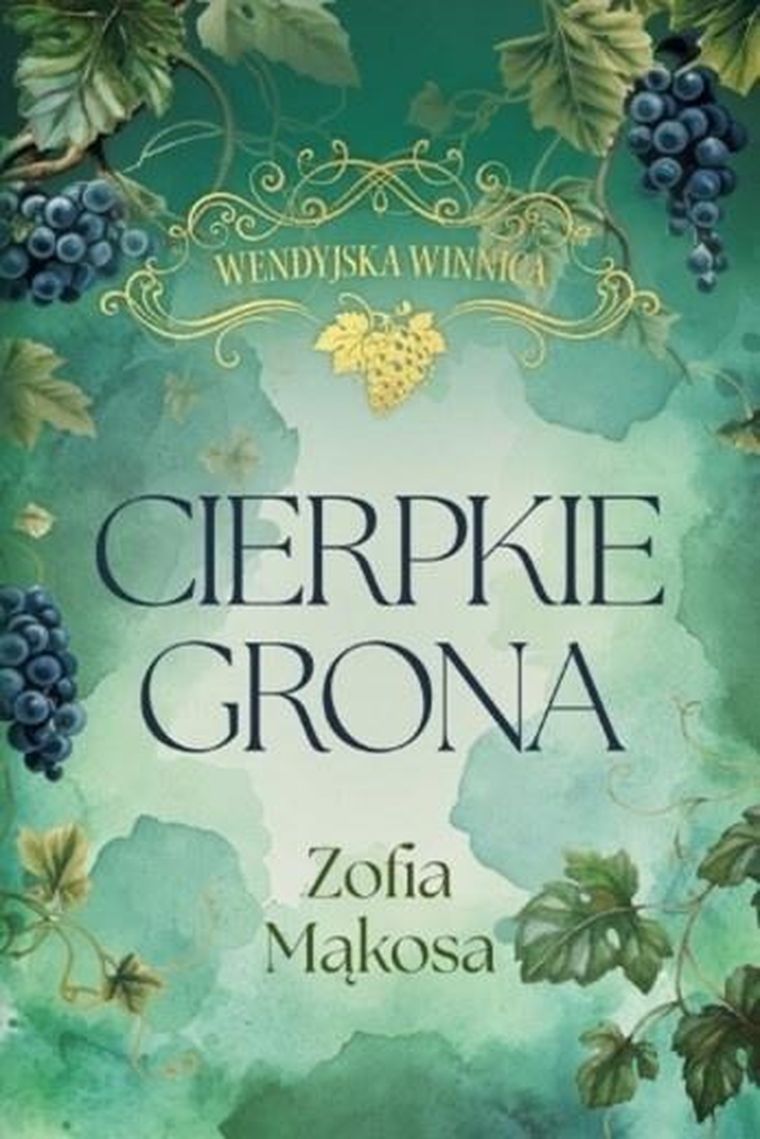 Wendyjska Winnica. Cierpkie grona