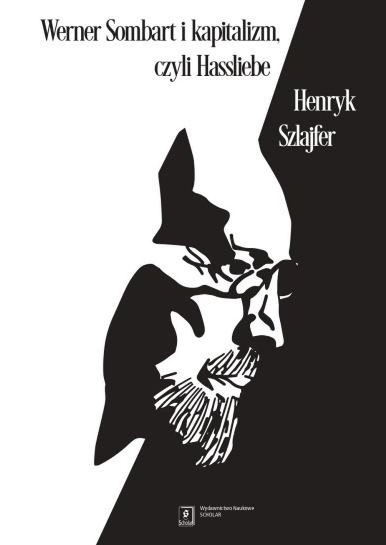 Werner Sombart i kapitalizm, czyli Hassliebe