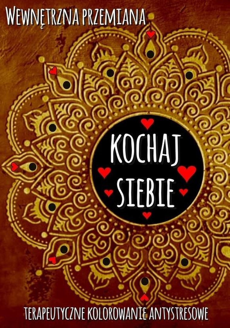 Wewnętrzna przemiana. Kochaj siebie