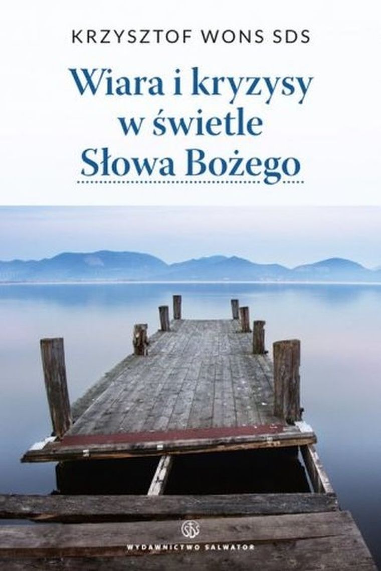 Wiara i kryzysy w świetle słowa Bożego