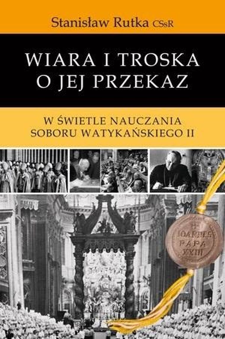 Wiara i troska o jej przekaz w świetle nauczania soboru watykańskiego II