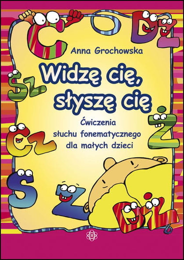 Widzę cię, słyszę cię 1. Ćwiczenia słuchu fonematycznego dla małych dzieci