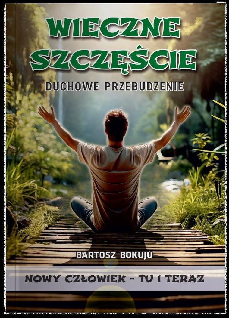 Wieczne szczęście. Duchowe przebudzenie