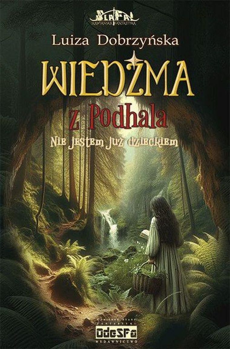 Wiedźma z Podhala. Tom 2. Nie jestem już dzieckiem
