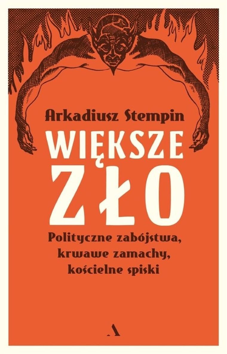 Większe zło. Polityczne zabójstwa, krwawe zamachy