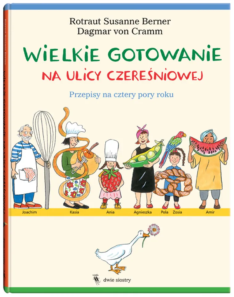 Wielkie gotowanie na ulicy Czereśniowej. Przepisy na cztery pory roku