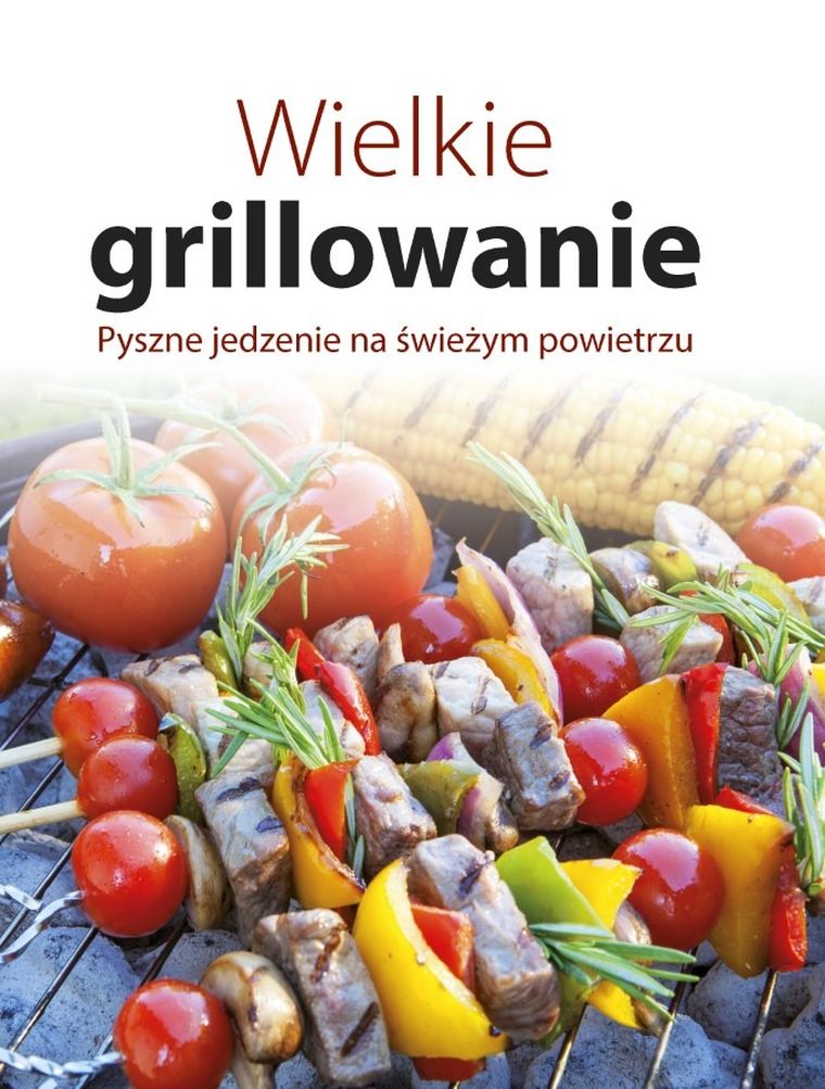 Wielkie grillowanie. Pyszne jedzenie na świeżym powietrzu