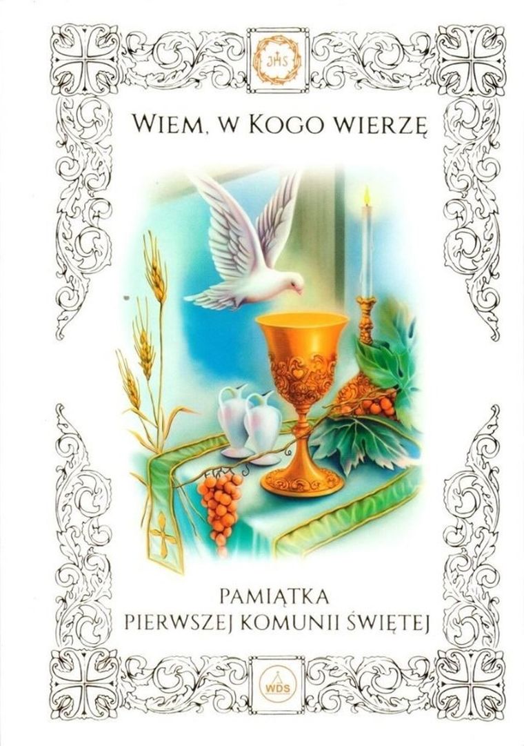 Wiem, w Kogo wierzę. Pamiątka Pierwszej Komunii Świętej