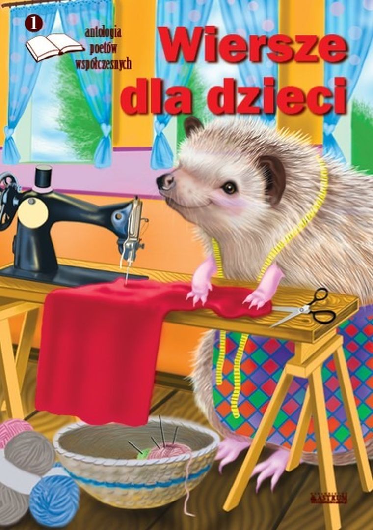 Wiersze dla dzieci 1. Antologia poetów współczesny