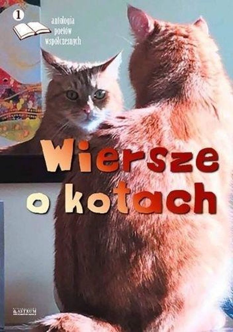 Wiersze o kotach. Antologia poetów współczesnych