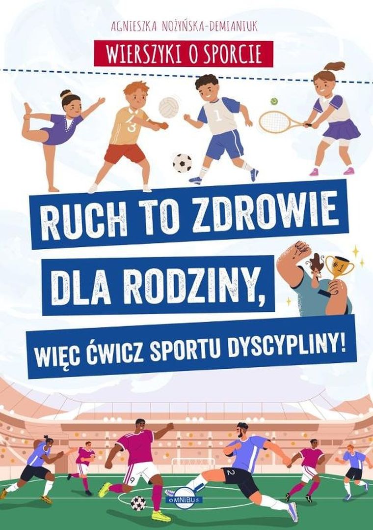 Wierszyki o sporcie. Ruch to zdrowie