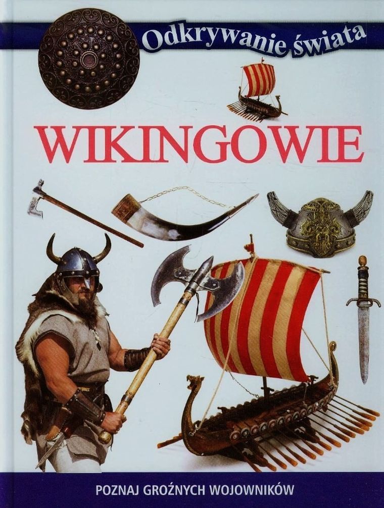 Wikingowie. Odkrywanie świata