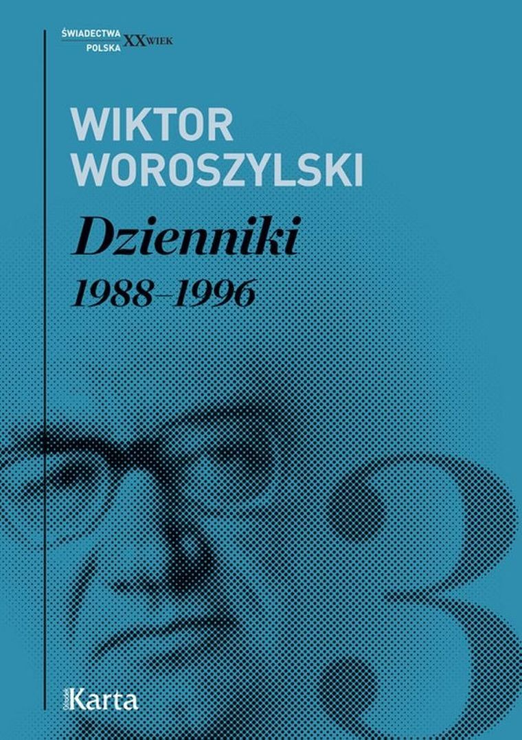 Wiktor Woroszylski. Dzienniki 1988-1996