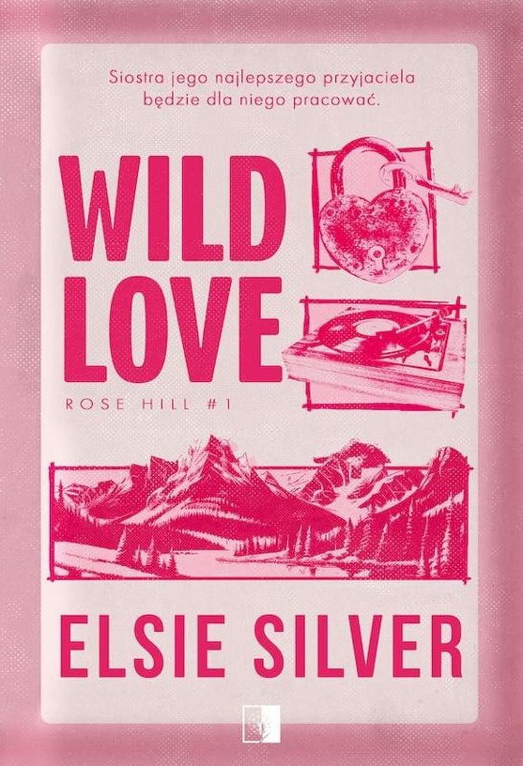 Wild Love. Rose Hill. Tom 1