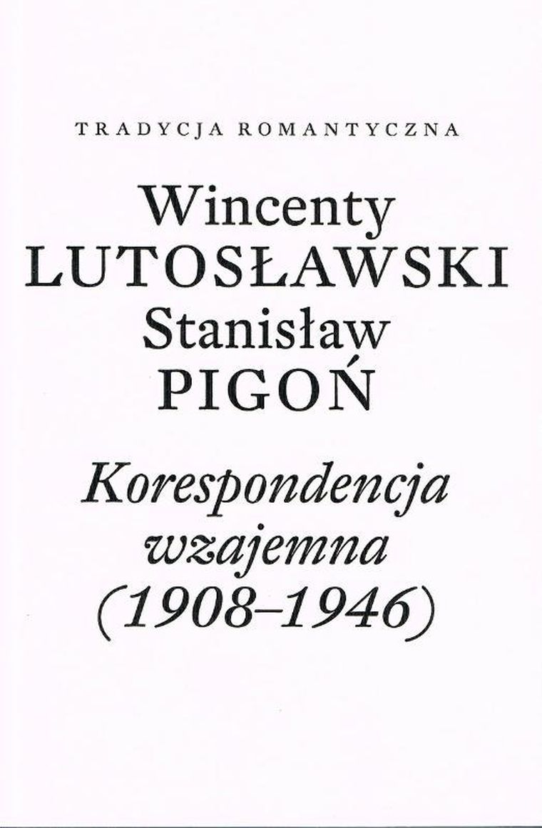 Wincenty Lutosławski, Stanisław Pigoń