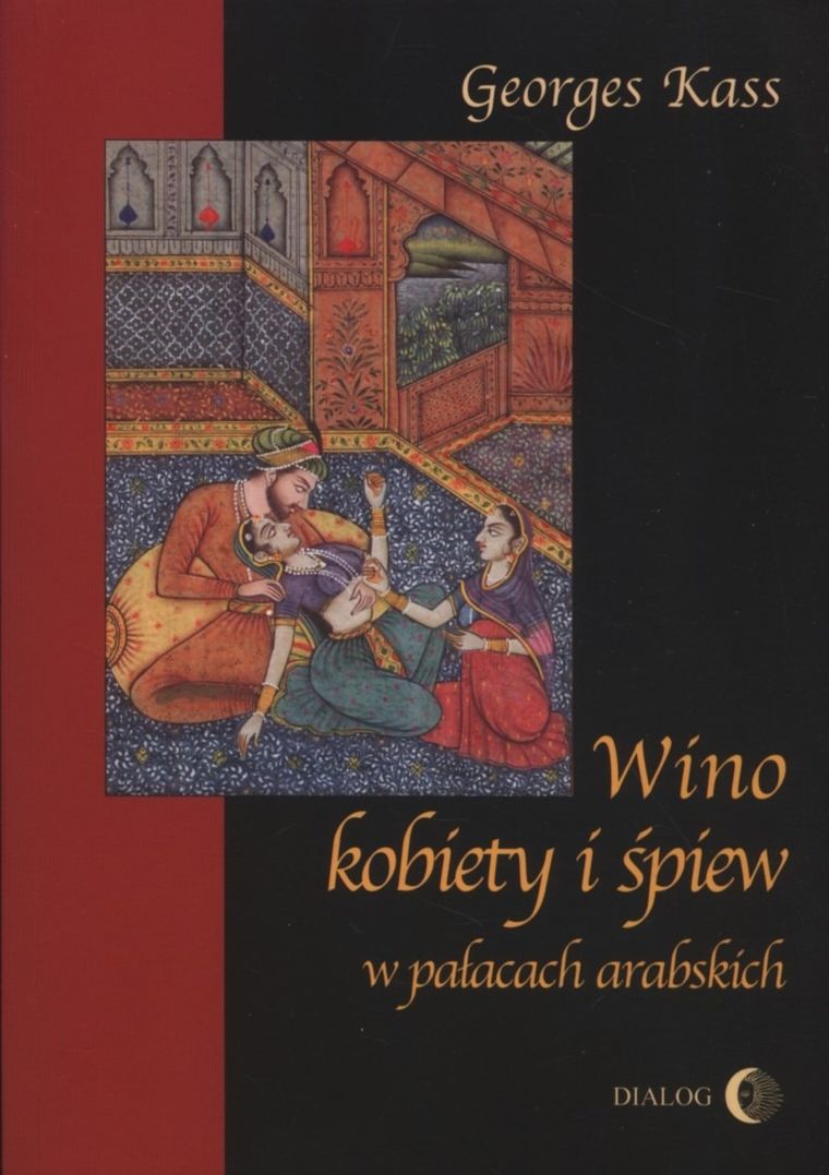 Wino, kobiety i śpiew w pałacach arabskich