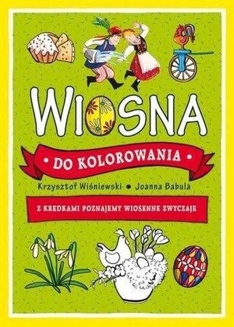 Wiosna do kolorowania. Z kredkami poznajemy wiosenne zwyczaje