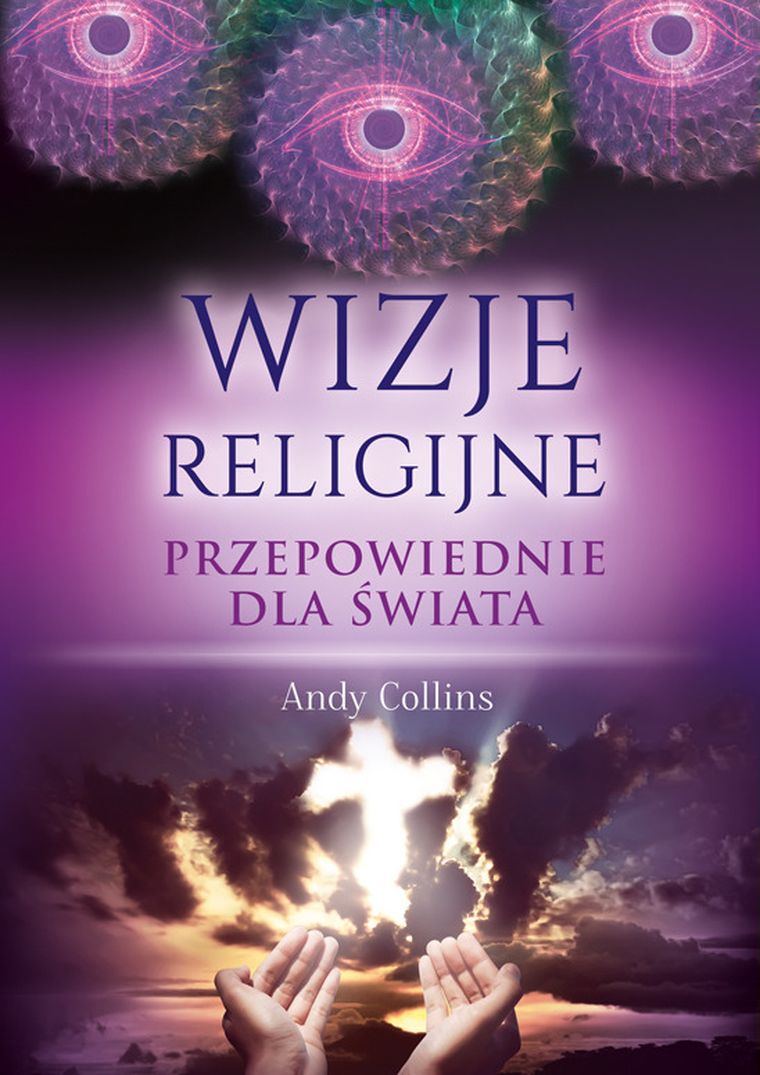 Wizje religijne. Przepowiednie dla świata