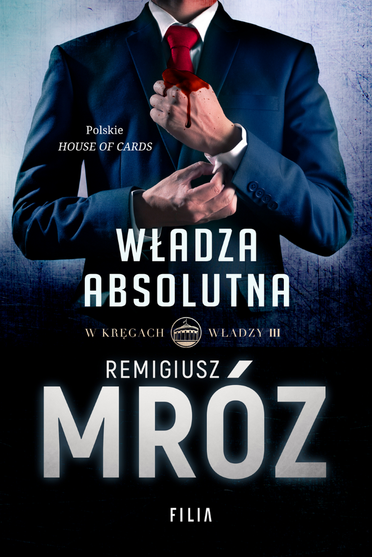 Władza absolutna. Tom 3. W kręgach władzy