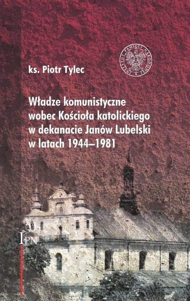 Władze komunistyczne wobec Kościoła katolickiego w dekanacie Janów Lubeski w latach 1944-1981