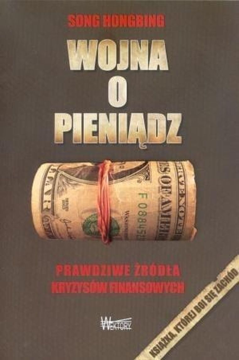 Wojna o pieniądz 1. Prawdziwe źródła kryzysów