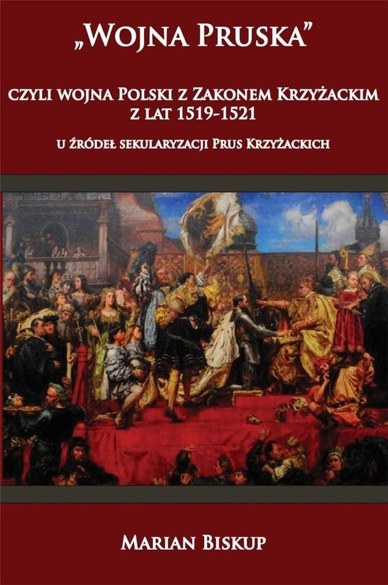 Wojna Pruska, czyli wojna Polski z zakonem krzyżackim z lat 1519-1521