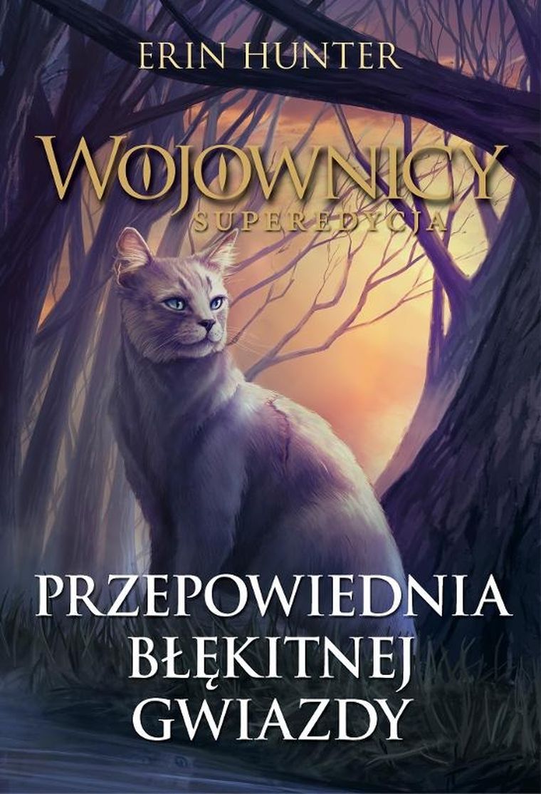 Wojownicy. Superedycja. Tom 2. Przepowiednia błękitnej gwiazdy