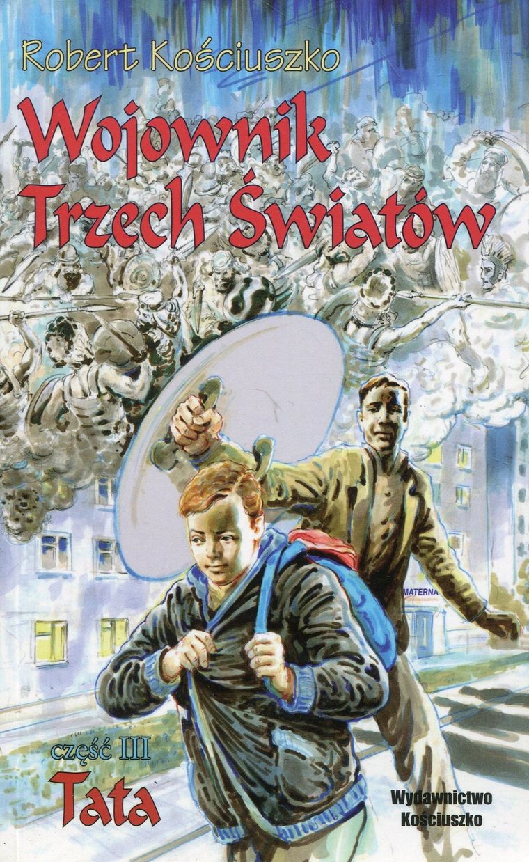 Wojownik Trzech Światów. Część 3. Tata