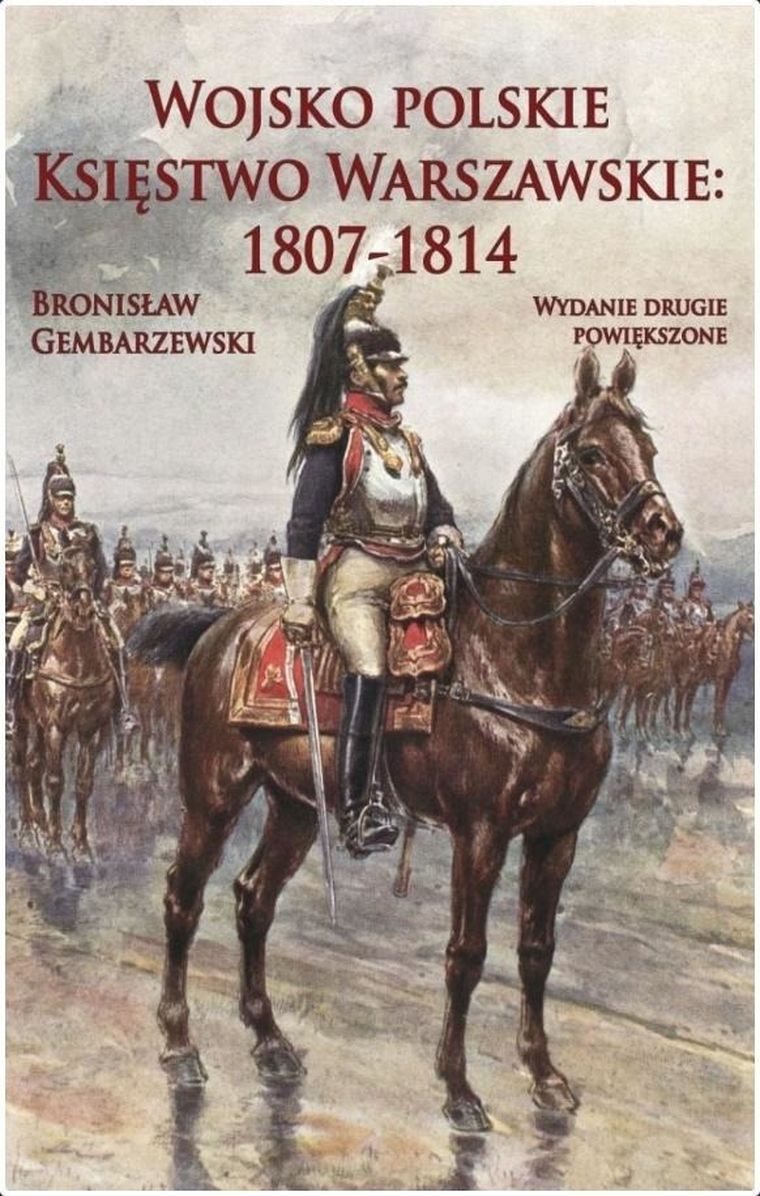 Wojsko Polskie. Księstwo Warszawskie 1807-1814