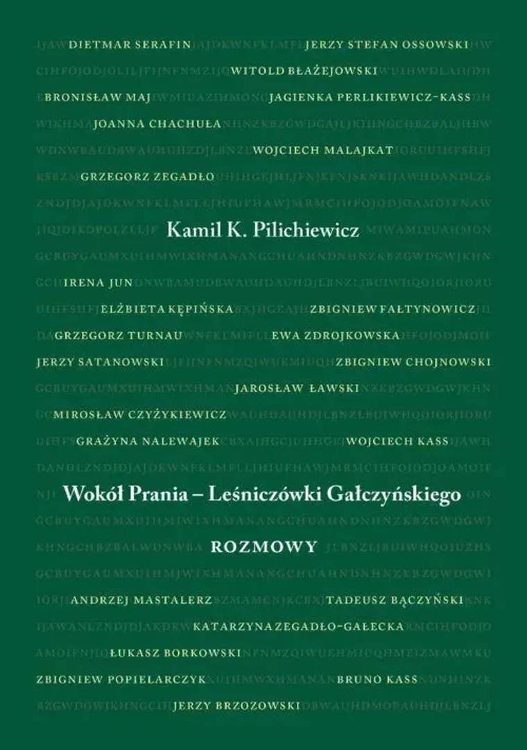 Wokół Prania – Leśniczówki Gałczyńskiego. Rozmowy
