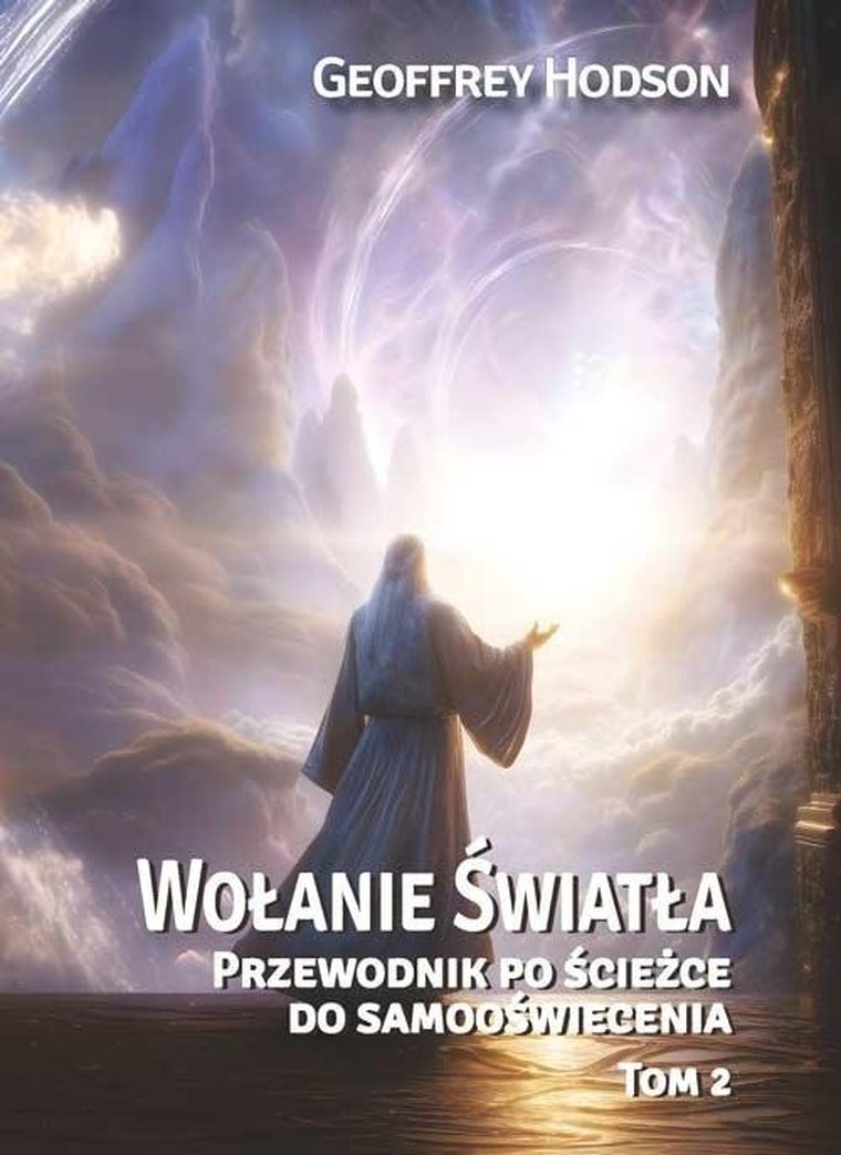 Wołanie Światła. Przewodnik po ścieżce do samooświecenia. Tom 2