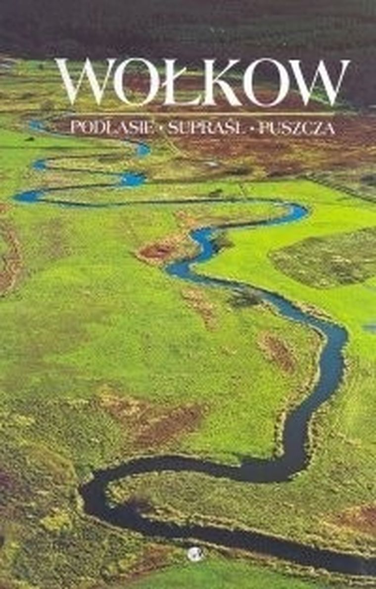 Wołkow. Podlasie. Supraśl. Puszcza