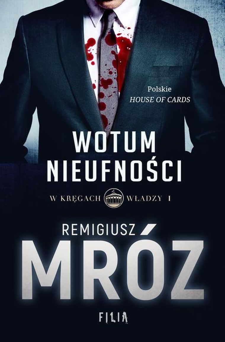 Wotum nieufności. Tom 1. W kręgach władzy
