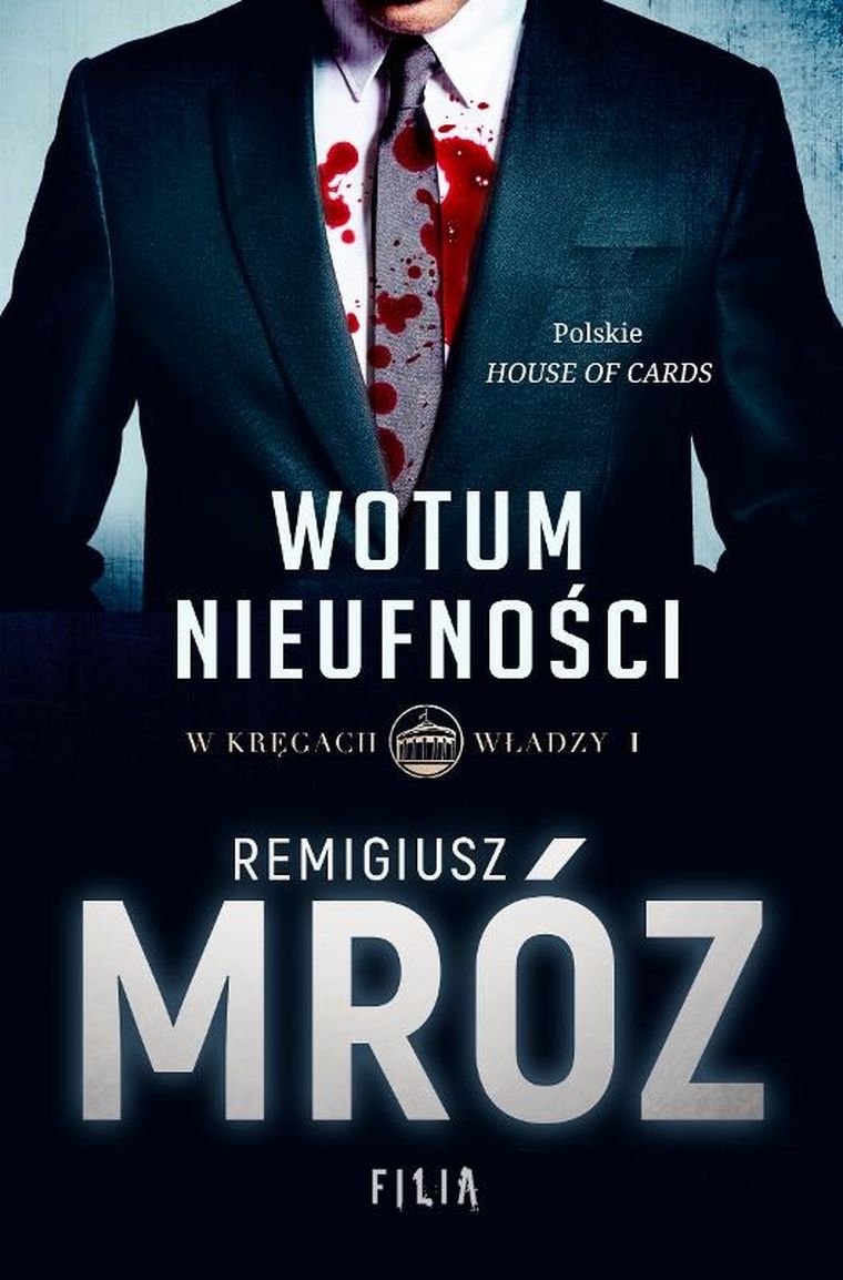 Wotum nieufności. Tom 1. W kręgach władzy
