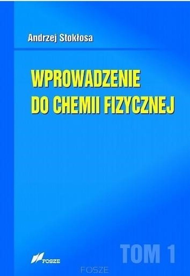 Wprowadzenie do chemii fizycznej. Tom 1