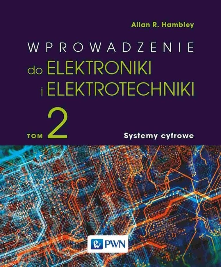 Wprowadzenie do elektrotechniki i elektroniki. Systemy cyfrowe
