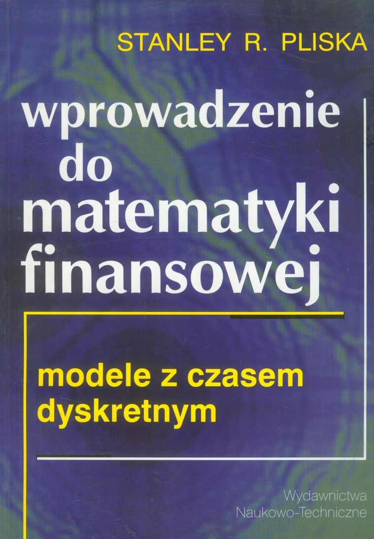 Wprowadzenie do matematyki finansowej. Modele z czasem dyskretnym