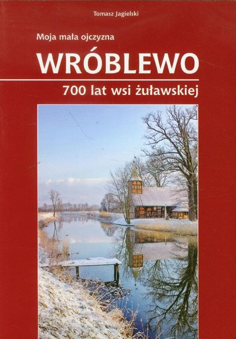 Wróblewo. 700 lat wsi żuławskiej