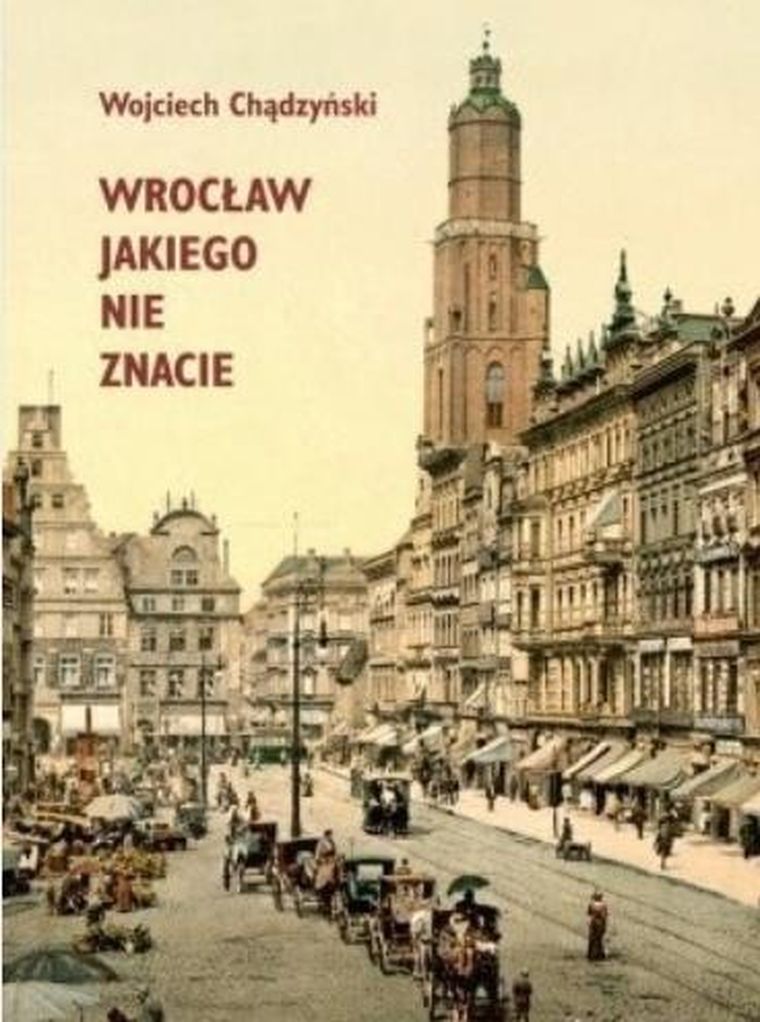 Wrocław jakiego nie znacie