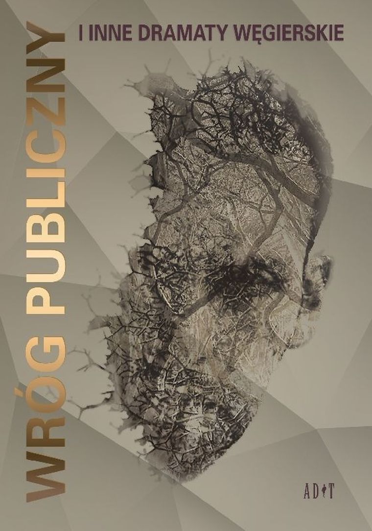 Wróg publiczny i inne dramaty węgierskie