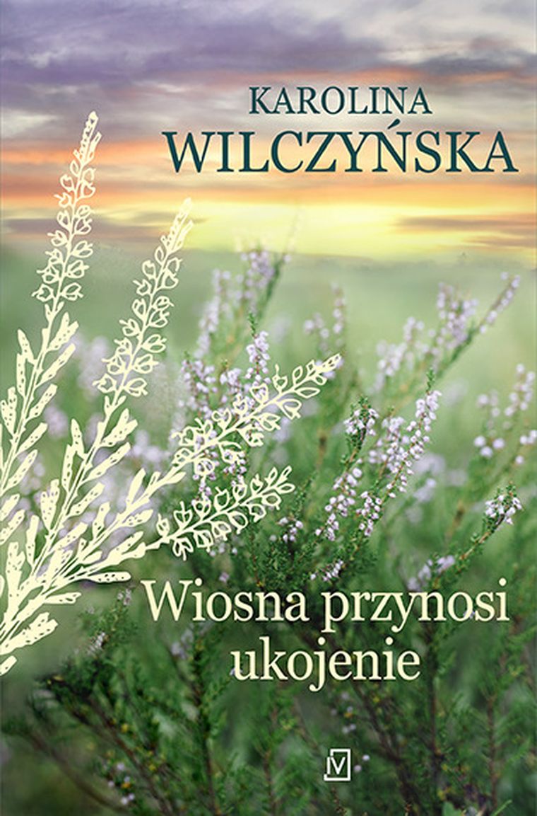 Wrzosowa Polana. Tom 4. Wiosna przynosi ukojenie