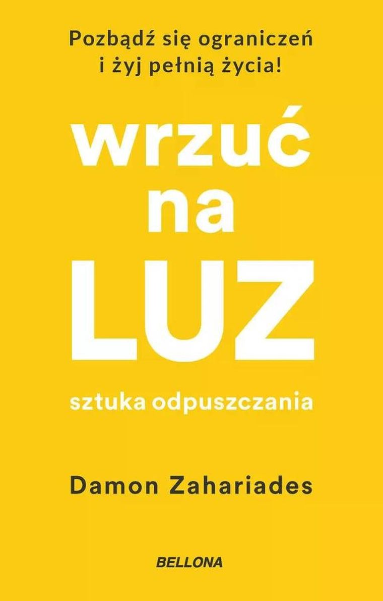 Wrzuć na luz. Sztuka odpuszczania
