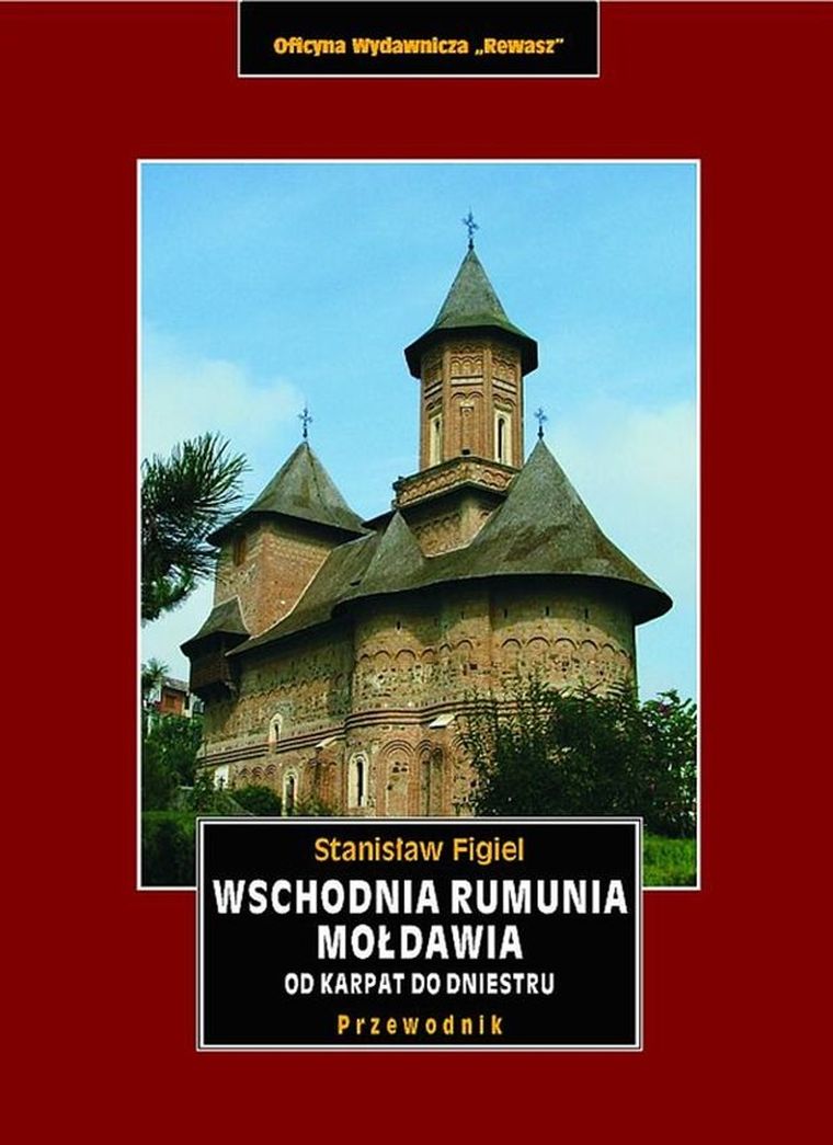 Wschodnia Rumuni, Mołdawia od Karpat do Dniestru. Przewodnik krajoznawczy