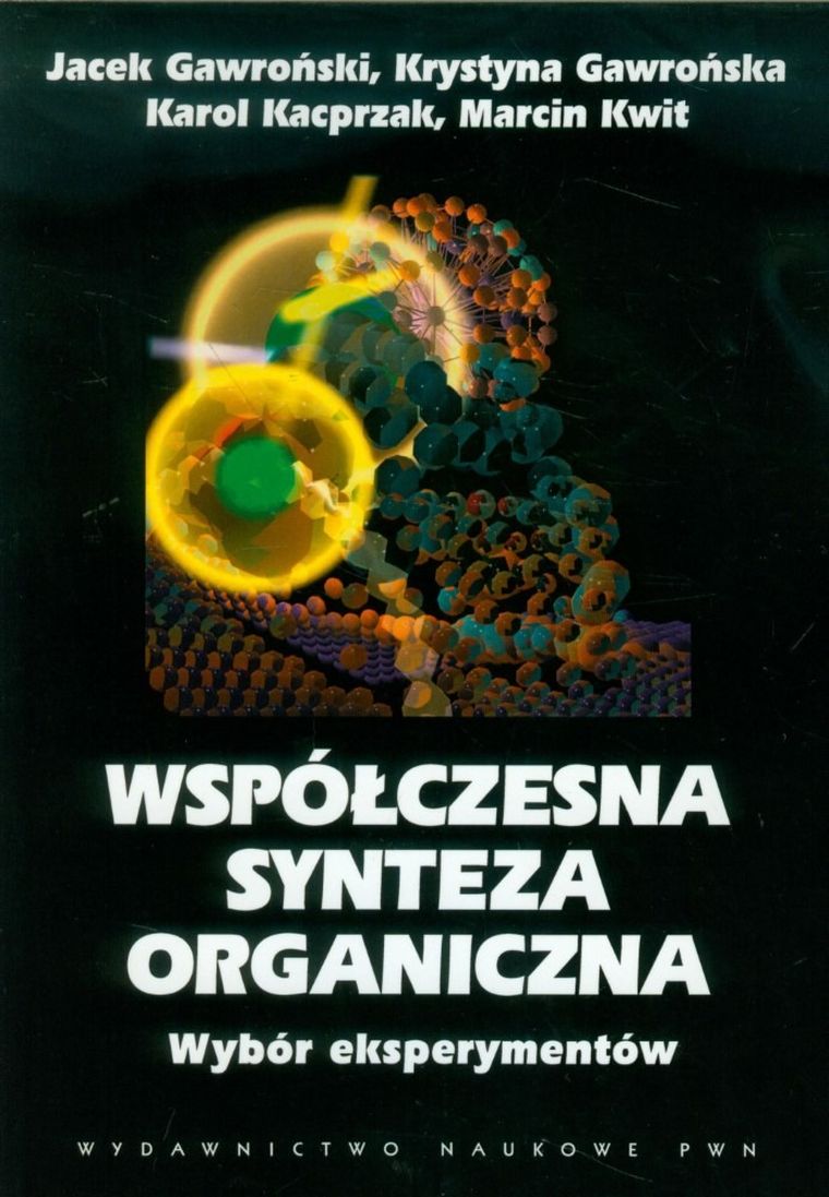Współczesna synteza organiczna. Wybór eksperymentów