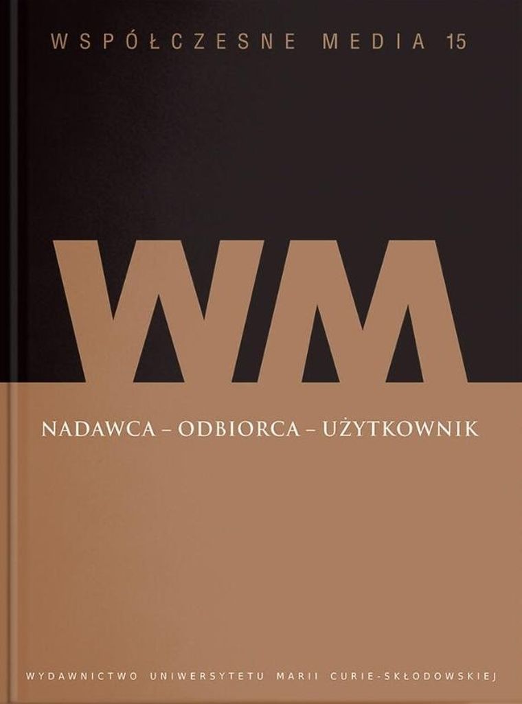 Współczesne media 15. Nadawca, Odbiorca, Użytkownik