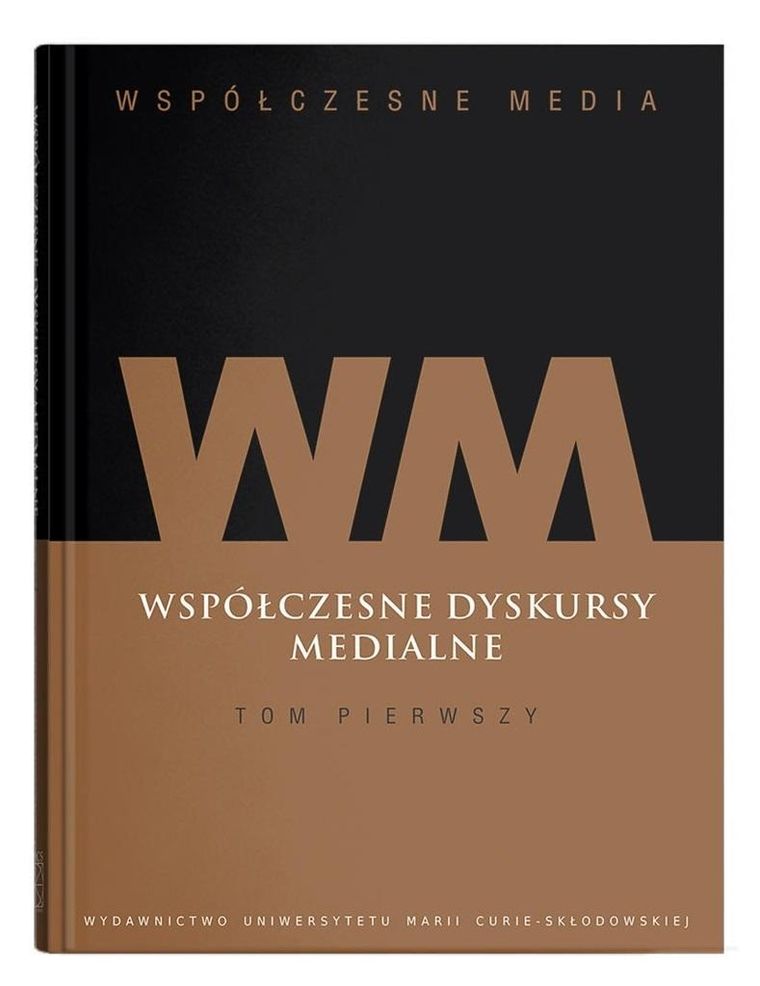Współczesne media. Tom 1