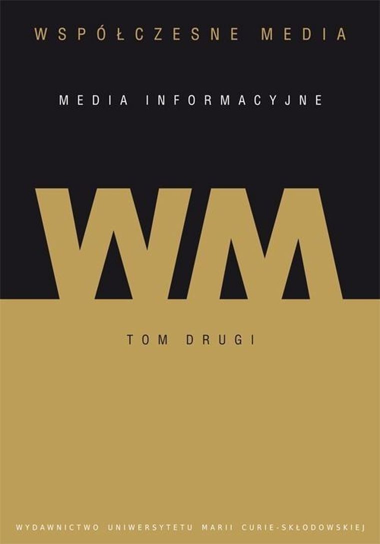 Współczesne media. Tom 2. Media informacyjne