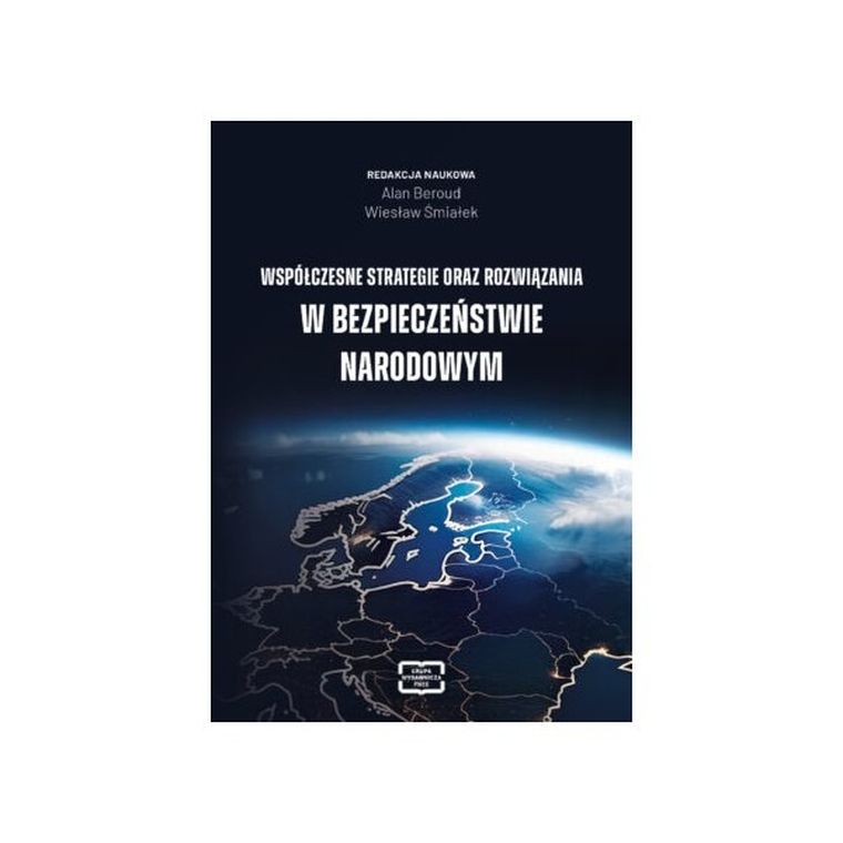 Współczesne strategie oraz rozwiązania w bezpieczeństwie narodowym