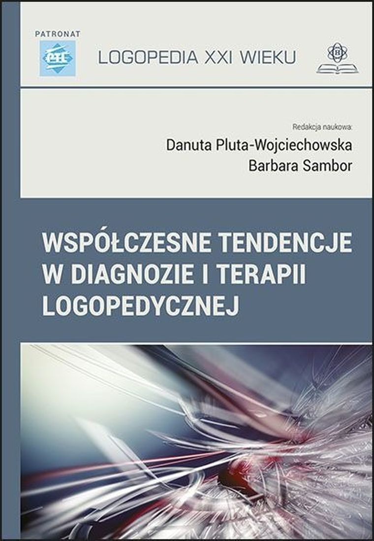 Współczesne tendencje w diagnozie i terapii logopedycznej